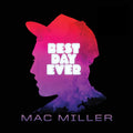 Mac Miller — The Best Day Ever LP